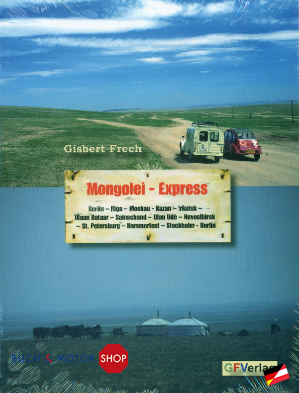 Mongolei-Express: Mit dem Citroën 2CV in die Mongolei